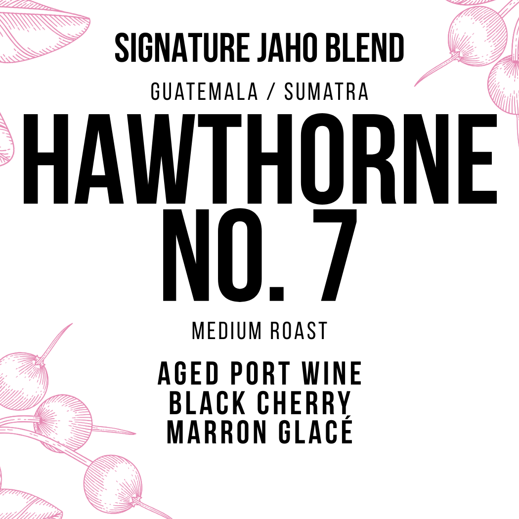 Hawthorne No. 7 - Jaho Signature Blend | FREE SHIPPING +$40 – Jaho
