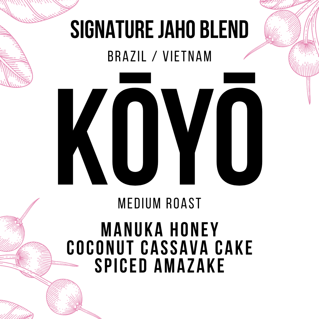 Kōyō - Jaho Signature Blend | FREE SHIPPING +$40 – Jaho Coffee Roaster