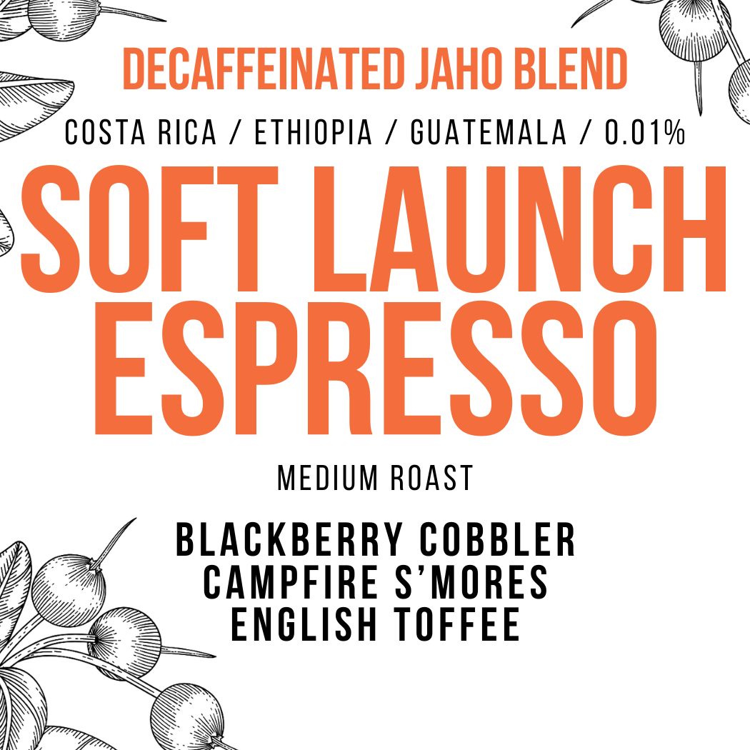 Soft Launch Espresso – Jaho Decaf Blend | FREE SHIPPING +$40