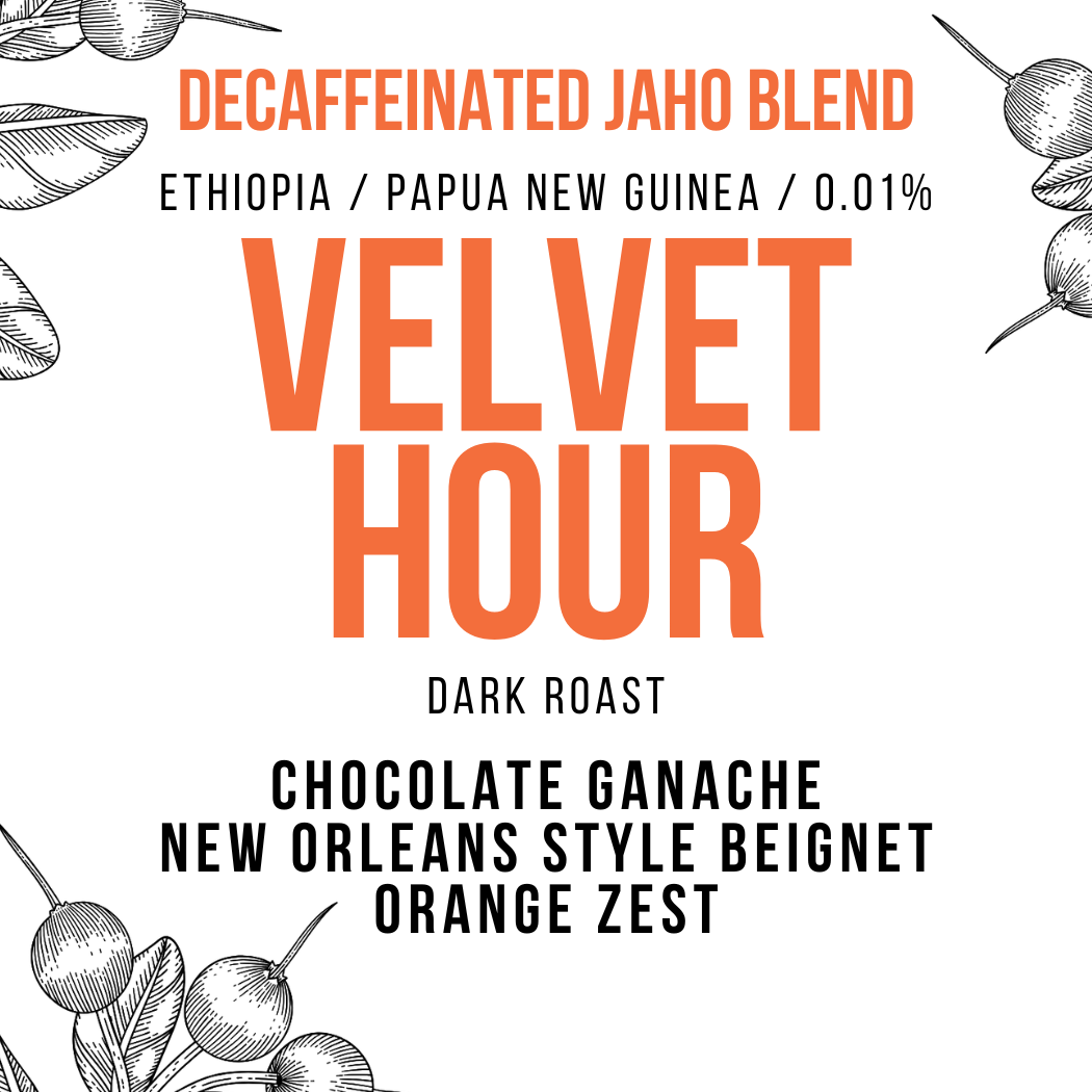 Velvet Hour - Jaho Decaf Blend | FREE SHIPPING +$40 – Jaho Coffee